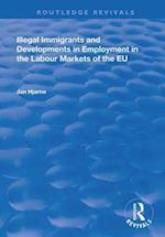 Illegal Immigrants and Developments in Employment in the Labour Markets of the EU
