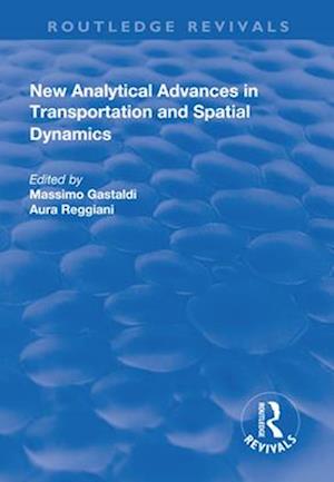 New Analytical Advances in Transportation and Spatial Dynamics