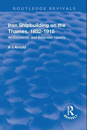 Iron Shipbuilding on the Thames, 1832–1915