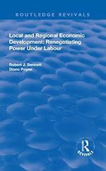 Local and Regional Economic Development: Renegotiating Power Under Labour