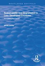 Sustainability and Degradation in Less Developed Countries: Immolating the Future?