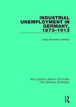 Industrial Unemployment in Germany 1873-1913