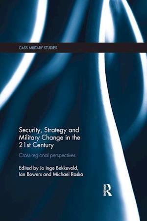 Security, Strategy and Military Change in the 21st Century