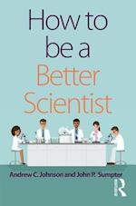 How to be a Better Scientist
