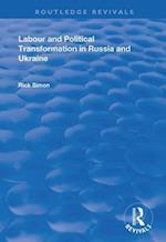 Labour and Political Transformation in Russia and Ukraine