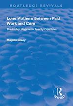 Lone Mothers Between Paid Work and Care: The Policy Regime in Twenty Countries