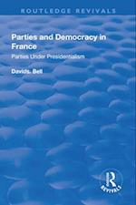 Parties and Democracy in France: Parties Under Presidentialism