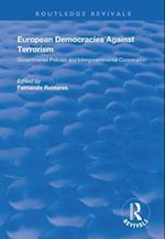European Democracies Against Terrorism: Governmental Policies and Intergovernmental Cooperation