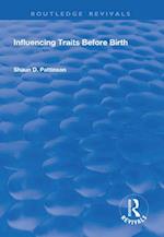 Influencing Traits Before Birth