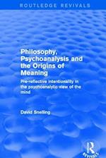 Revival: Philosophy, Psychoanalysis and the Origins of Meaning (2001)