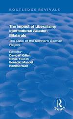 The Impact of Liberalizing International Aviation Bilaterals: The Case of the Northern German Region