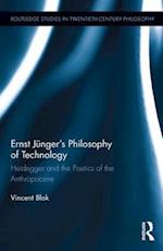Ernst Jünger’s Philosophy of Technology