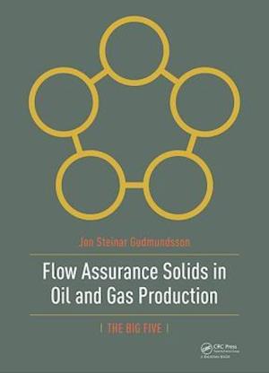 Flow Assurance Solids in Oil and Gas Production