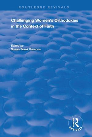 Challenging Women's Orthodoxies in the Context of Faith