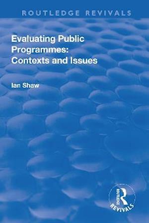 Evaluating Public Programmes: Contexts and Issues