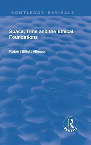 Space, Time and the Ethical Foundations