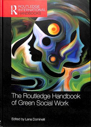 The Routledge Handbook of Green Social Work