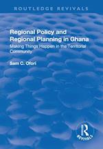 Regional Policy and Regional Planning in Ghana