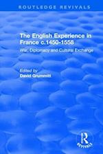 The English Experience in France c.1450-1558