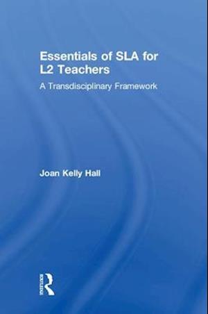 Essentials of SLA for L2 Teachers