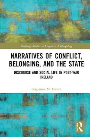 Narratives of Conflict, Belonging, and the State
