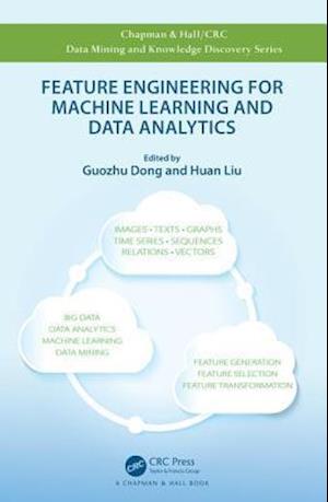 Feature Engineering for Machine Learning and Data Analytics