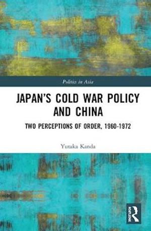 Japan’s Cold War Policy and China