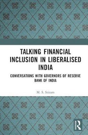 Talking Financial Inclusion in Liberalised India