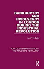 Bankruptcy and Insolvency in London During the Industrial Revolution