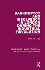 Bankruptcy and Insolvency in London during The Industrial Revolution