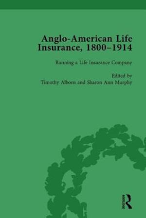 Anglo-American Life Insurance, 1800–1914 Volume 2