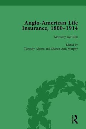 Anglo-American Life Insurance, 1800-1914 Volume 3