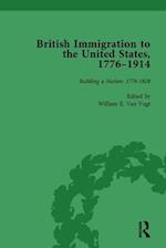 British Immigration to the United States, 1776-1914, Volume 1