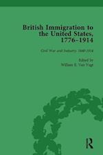 British Immigration to the United States, 1776-1914, Volume 4