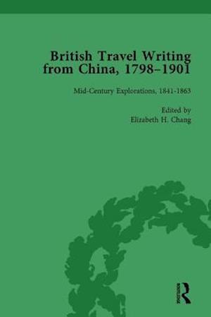 British Travel Writing from China, 1798-1901, Volume 2