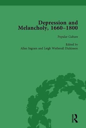 Depression and Melancholy, 1660-1800 vol 4