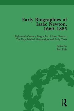 Early Biographies of Isaac Newton, 1660-1885 vol 1