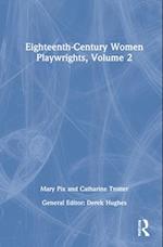 Eighteenth-Century Women Playwrights, vol 2