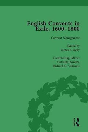 English Convents in Exile, 1600-1800, Part II, vol 5