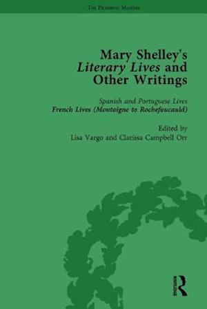 Mary Shelley's Literary Lives and Other Writings, Volume 2