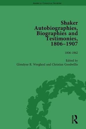 Shaker Autobiographies, Biographies and Testimonies, 1806 - 1907 Vol 1