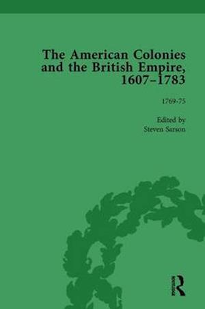 The American Colonies and the British Empire, 1607-1783, Part II vol 6