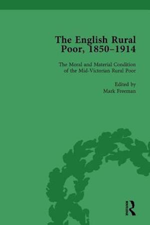 The English Rural Poor, 1850-1914 Vol 1