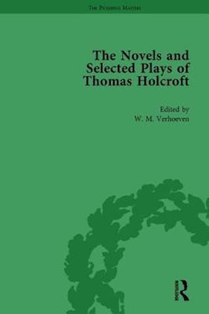 The Novels and Selected Plays of Thomas Holcroft Vol 2