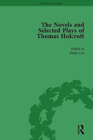 The Novels and Selected Plays of Thomas Holcroft Vol 5