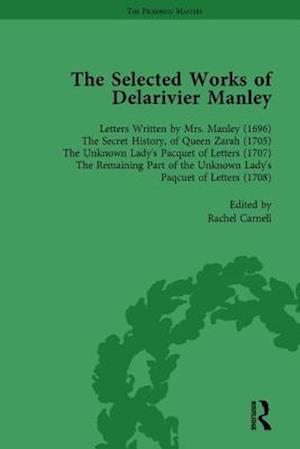 The Selected Works of Delarivier Manley Vol 1