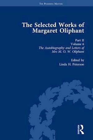 The Selected Works of Margaret Oliphant, Part II Volume 6