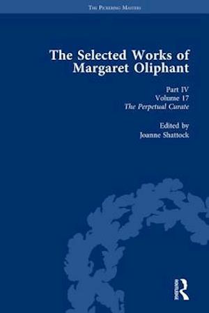 The Selected Works of Margaret Oliphant, Part IV Volume 17