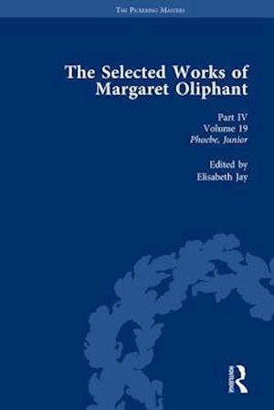 The Selected Works of Margaret Oliphant, Part IV Volume 19