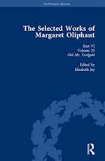 The Selected Works of Margaret Oliphant, Part VI Volume 25
